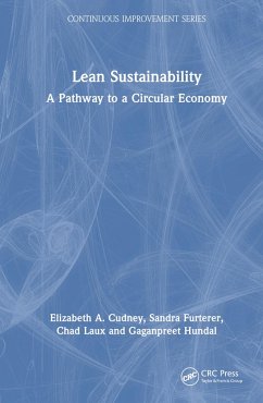 Lean Sustainability - Laux, Chad M.; Cudney, Elizabeth A.; Hundal, Gaganpreet S.; Furterer, Sandra L.
