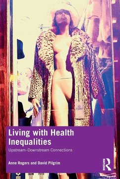 Living with Health Inequalities - Rogers, Anne (University of Southampton, UK); Pilgrim, David (David Pilgrim, University of Liverpool, UK.)