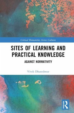 Sites of Learning and Practical Knowledge - Dhareshwar, Vivek