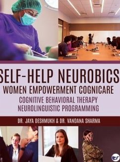 Self Help Neurobics: Women empowerment COGNICARE - Deshmukh, Jaya; Sharma, Vandana
