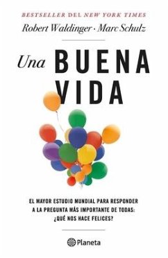 Una Buena Vida / The Good Life (Spanish Edition) - Schulz, Marc; Waldinger, Robert
