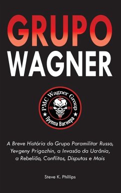 Grupo Wagner - Steve K. Phillips