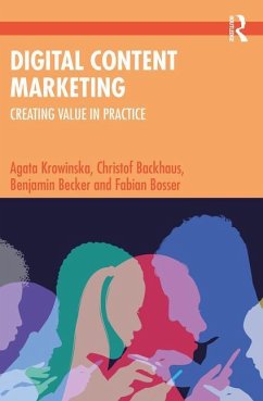 Digital Content Marketing - Krowinska, Agata; Backhaus, Christof; Becker, Benjamin