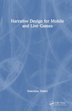 Narrative Design for Mobile and Live Games - Tamer, Valentina