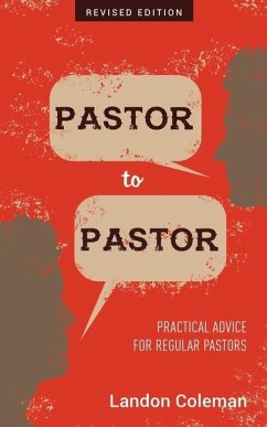 Pastor to Pastor (Revised Edition): Practical Advice for Regular Pastors - Coleman, Landon