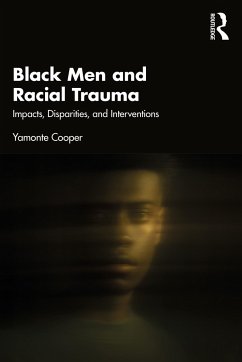 Black Men and Racial Trauma - Cooper, Yamonte