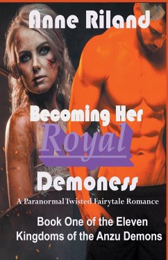 Becoming Her Royal Demoness - Riland, Anne