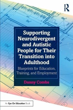Supporting Neurodivergent and Autistic People for Their Transition into Adulthood - Combs, Danny