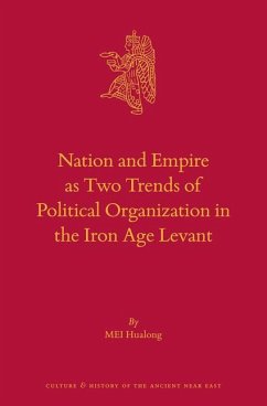 Nation and Empire as Two Trends of Political Organization in the Iron Age Levant - Mei, Hualong