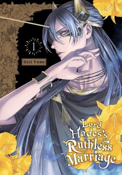 Lord Hades's Ruthless Marriage, Vol. 1 - Yuho, Ueji