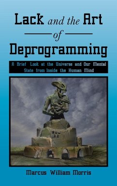 Lack and the Art of Deprogramming - Morris, Marcus William