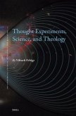 Thought Experiments, Science, and Theology