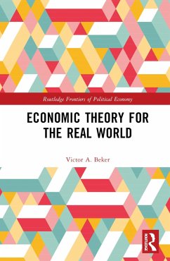 Economic Theory for the Real World - Beker, Victor A
