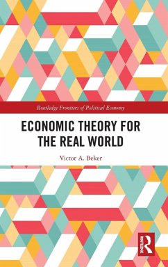 Economic Theory for the Real World - Beker, Victor A