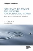 Influence, Relevance and Growth for a Changing World Influence, Relevance and Growth for a Changing World
