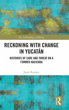 Reckoning with Change in Yucatán - Ramsey, Jason
