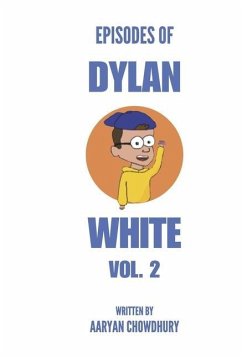 Episodes of Dylan White Vol. 2: The Engineering Crusades Volume 2 - Chowdhury, Aaryan