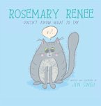 Rosemary Renee Doesn't Know What to Say