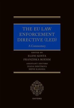 The EU Law Enforcement Directive (Led) - Kosta, Eleni; Boehm, Franziska