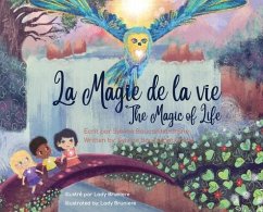 La Magie de la Vie_The Magic of Life: Bilingual - Boucardet Grüne, Sylvine