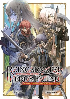 Reincarnated Into a Game as the Hero's Friend: Running the Kingdom Behind the Scenes (Light Novel) Vol. 1 - Suzuki, Yuki