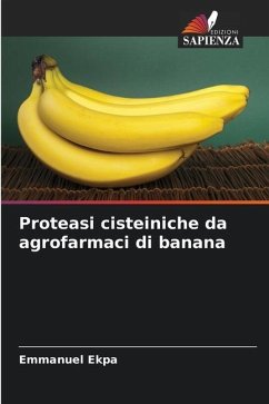 Proteasi cisteiniche da agrofarmaci di banana - Ekpa, Emmanuel