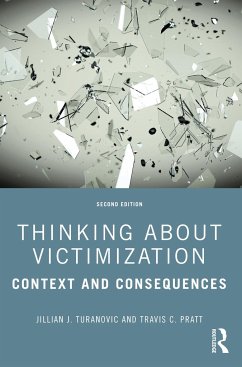 Thinking About Victimization - Turanovic, Jillian J. (Florida State University, USA); Pratt, Travis C. (University of Cincinnati, USA)