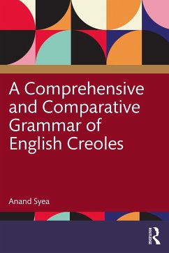 A Comprehensive and Comparative Grammar of English Creoles - Syea, Anand