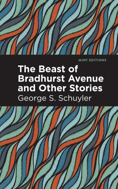 The Beast of Bradhurst Avenue and Other Stories - Schuyler, George S