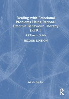 Dealing with Emotional Problems Using Rational Emotive Behaviour Therapy (REBT) - Dryden, Windy