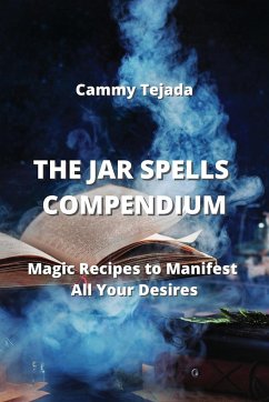 THE JAR SPELLS COMPENDIUM - Tejada, Cammy