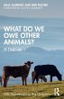 What Do We Owe Other Animals? - Bild 1