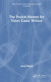 The Pocket Mentor for Video Game Writers