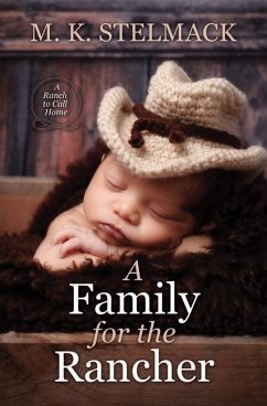 A Family for the Rancher - Stelmack, M K