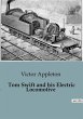 Tom Swift and his Electric Locomotive - Bild 1