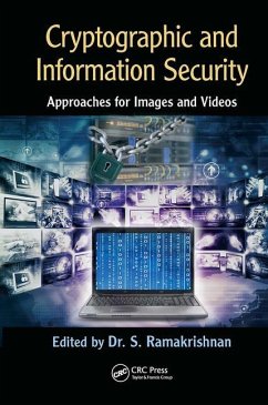 Cryptographic and Information Security Approaches for Images and Videos - Ramakrishnan, S.