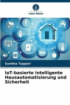 IoT-basierte intelligente Hausautomatisierung und Sicherheit - Tappari, Sunitha