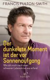Der dunkelste Moment ist der vor Sonnenaufgang  (Mängelexemplar) Der dunkelste Moment ist der vor Sonnenaufgang  (Mängelexemplar)