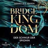 Bridge Kingdom – Der Schwur der Spionin (Bridge Kingdom 1) (MP3-Download)