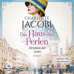 Das Haus der Perlen – Strahlen der Liebe (Perlen-Saga 3) (MP3-Download) - Jacobi, Charlotte