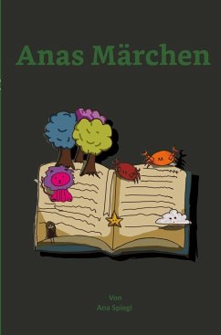 Anas Märchen - Spiegl, Ana