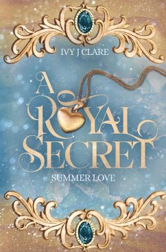 A Royal Secret: Summer Love - Clare, Ivy J.;Franzke, Anna Lisa