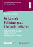 Funktionale Politisierung als informelle Institution