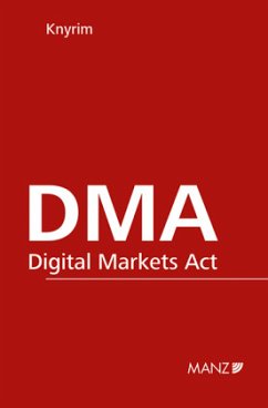 DMA - Digital Markets Act - Knyrim, Rainer