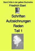 Schriften Aufzeichnungen Reden- Teil 1 - Band 240e in der gelben Buchreihe - bei Jürgen Ruszkowski
