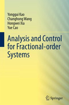 Analysis and Control for Fractional-order Systems - Kao, Yonggui;Wang, Changhong;Xia, Hongwei