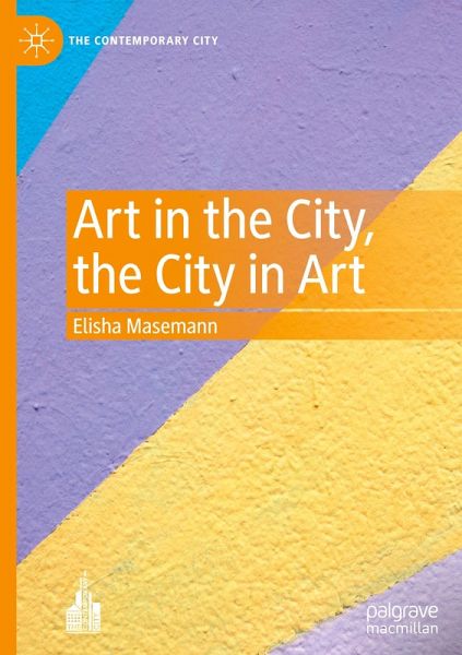 Art in the City, the City in Art Art in the City, the City in Art