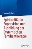 Spiritualität in Supervision und Ausbildung der Systemischen Familientherapie