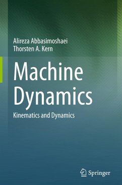 Machine Dynamics - Abbasimoshaei, Alireza;Kern, Thorsten A.