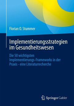 Implementierungsstrategien im Gesundheitswesen - Stummer, Florian O.